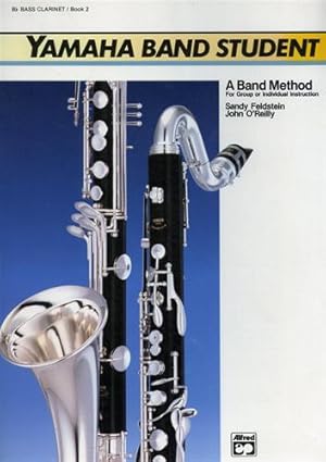 Bild des Verkufers fr Yamaha Band Student. Book 2: B-Flat Bass Clarinet. A band method for group or individual instruction. zum Verkauf von FIRENZELIBRI SRL