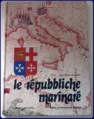 Seller image for LE REPUBBLICHE MARINARE. for sale by Parnassus Book Service, Inc