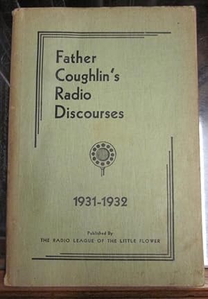 Seller image for FATHER COUGHLIN'S RADIO DISCOURSES, 1931-32. for sale by Parnassus Book Service, Inc