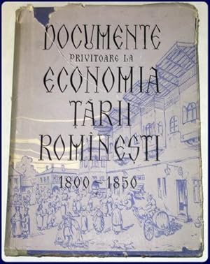 DOCUMENTE PRIVITOARE LA ECONOMIA TARII ROMINESTI, 1800-1850.