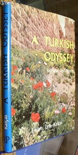 Seller image for A TURKISH ODYSSEY. Journeys Into Spring. for sale by Parnassus Book Service, Inc