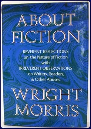 Imagen del vendedor de ABOUT FICTION. REVERENT REFLECTIONS ON THE NATURE OF FICTION. a la venta por Parnassus Book Service, Inc