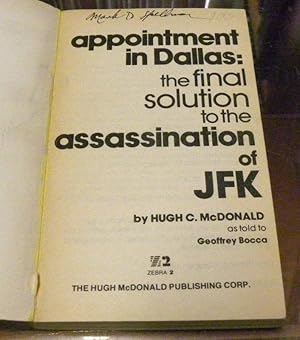 Imagen del vendedor de APPOINTMENT IN DALLAS. THE FINAL SOLUTION TO THE ASSASSINATION OF JFK. a la venta por Parnassus Book Service, Inc