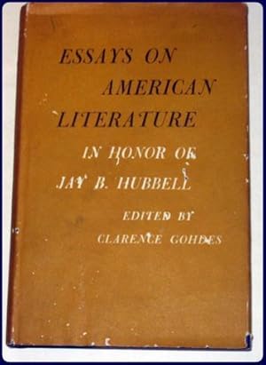 Imagen del vendedor de ESSAYS ON AMERICAN LITERATURE IN HONOR OF JAY B. HUBBELL. a la venta por Parnassus Book Service, Inc