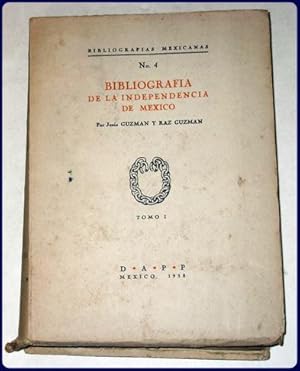 Imagen del vendedor de BIBLIOGRAFIA DE LA INDEPENDENCIA DE MEXICO. a la venta por Parnassus Book Service, Inc