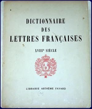 Immagine del venditore per DICTIONNAIRE DES LETTRES FRANCAISES. LE DIX-HUITIEME SIECLE. venduto da Parnassus Book Service, Inc