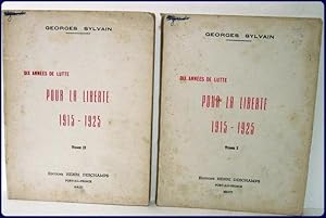 DIX ANNEES DE LUTTE. POUR LA LIBERTE, 1915-1925.