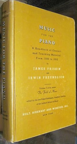 Seller image for MUSIC FOR THE PIANO. A Handbook of Concert and Teaching Material From 1580-1952. for sale by Parnassus Book Service, Inc