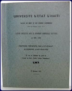 L'ACTION LEGISLATIVE DANS LA DYNAMIQUE INDUSTRIELLE HAITIENNE DE 1949 A 1970.