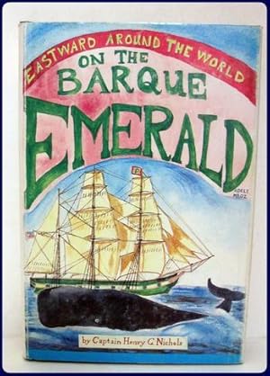 Seller image for EASTWARD AROUND THE WORLD ON THE BARQUE EMERALD. for sale by Parnassus Book Service, Inc