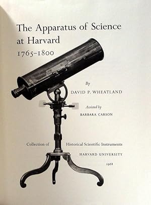 Bild des Verkufers fr THE APPARATUS OF SCIENCE AT HARVARD, 1765-1800. zum Verkauf von Parnassus Book Service, Inc