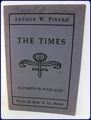Image du vendeur pour THE TIMES. A COMEDY IN FOUR ACTS. mis en vente par Parnassus Book Service, Inc