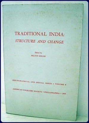 Seller image for TRADITIONAL INDIA: STRUCTURE AND CHANGE. for sale by Parnassus Book Service, Inc