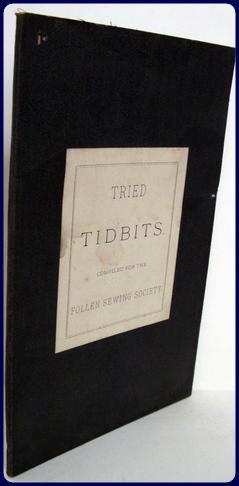 TRIED TIDBITS. Compiled for the .: Follen Sewing Society.