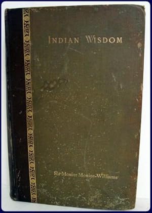 INDIAN WISDOM; OR, EXAMPLES OF THE RELIGIOUS, PHILOSOPHICAL, .