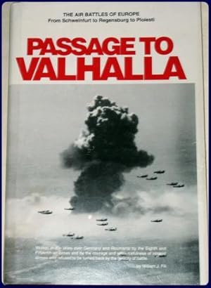 Immagine del venditore per PASSAGE TO VALHALLA. The human side of aerial combat over Nazi occupied Europe. venduto da Parnassus Book Service, Inc