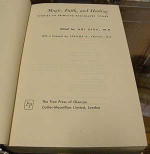 Seller image for MAGIC, FAITH, AND HEALING. STUDIES IN PRIMITIVE PSYCHIATRY TODAY. for sale by Parnassus Book Service, Inc
