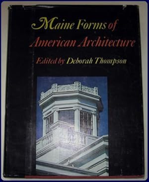 Image du vendeur pour MAINE FORMS OF AMERICAN ARCHITECTURE. mis en vente par Parnassus Book Service, Inc