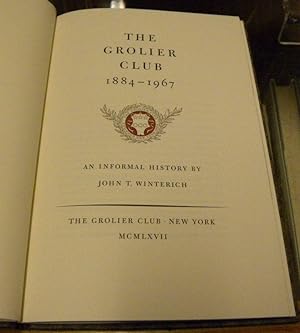 THE GROLIER CLUB, 1884-1967.