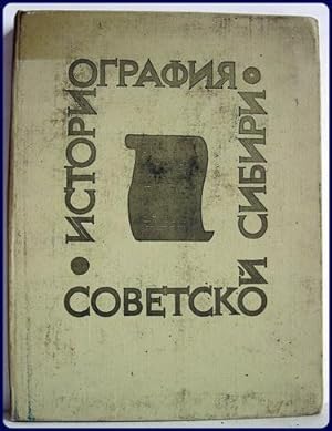 Immagine del venditore per ISTORIOGRAFIYA SOVETSKOI SIBIRI, 1917-1945. venduto da Parnassus Book Service, Inc