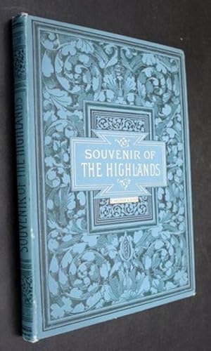 SOUVENIR OF THE HIGHLANDS. The Trossachs, Loch Katrine and Loch Lomond. With Twenty-four Chromo V...