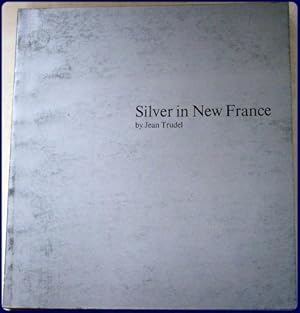 SILVER IN NEW FRANCE.