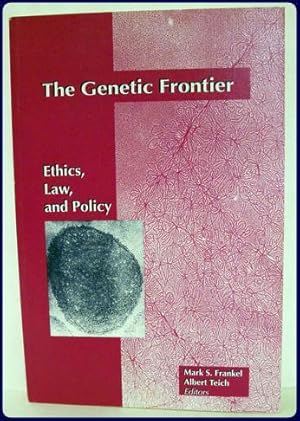 Imagen del vendedor de THE GENETIC FRONTIER. ETHICS, LAW AND POLICY. a la venta por Parnassus Book Service, Inc