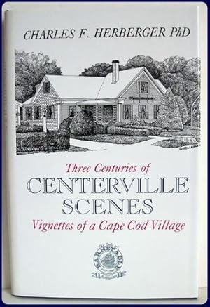 Immagine del venditore per THREE CENTURIES OF CENTERVILLE SCENES. Vignettes of a Cape Cod Village. venduto da Parnassus Book Service, Inc