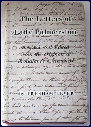 Seller image for THE LETTERS OF LADY PALMERSTON. Selected and edited. for sale by Parnassus Book Service, Inc