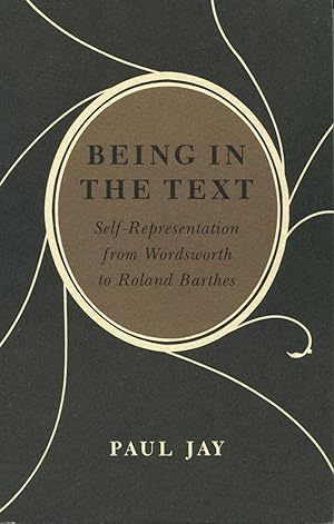 Being in the Text: Self-Representation from Wordsworth to Roland Barthes
