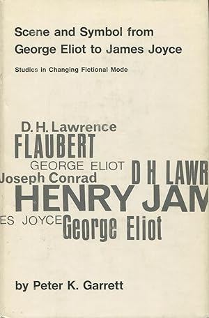 Scene and Symbol from George Eliot to James Joyce: Studies in Changing Fictional Mode