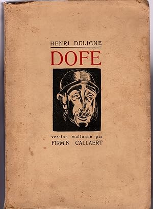 Dofe. Mésse-porion du n°2. Version wallonne par Firmin Callaert de Dophe ou La difficile production
