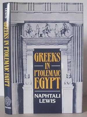 Greeks in Ptolemaic Egypt : Case Studies in the Social History of the Hellenistic World.