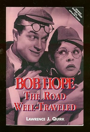 Bild des Verkufers fr Bob Hope: The Road Well-Traveled zum Verkauf von Between the Covers-Rare Books, Inc. ABAA