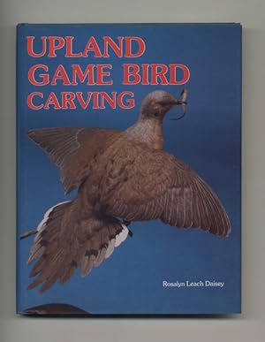 Immagine del venditore per Upland Game Bird Carving - 1st Edition/1st Printing venduto da Books Tell You Why  -  ABAA/ILAB