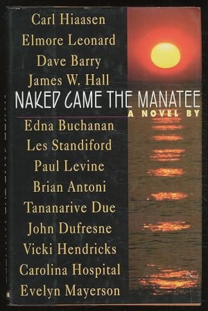 Bild des Verkufers fr Naked Came the Manatee zum Verkauf von Between the Covers-Rare Books, Inc. ABAA