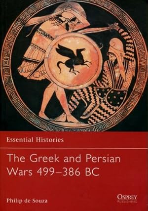 The Greek and Persian Wars 499 - 386 BC