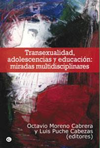 Imagen del vendedor de TRANSEXUALIDAD, ADOLESCENCIA Y EDUCACION: Miradas multidisciplinares a la venta por KALAMO LIBROS, S.L.