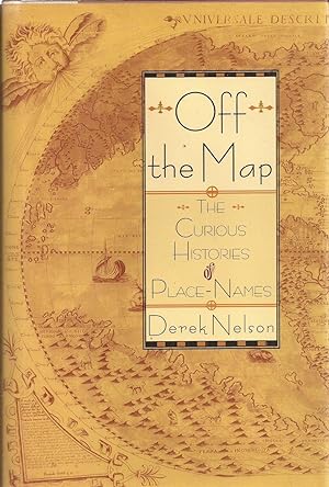 Imagen del vendedor de Off the Map: The Curious Histories of Place-Names a la venta por Auldfarran Books, IOBA