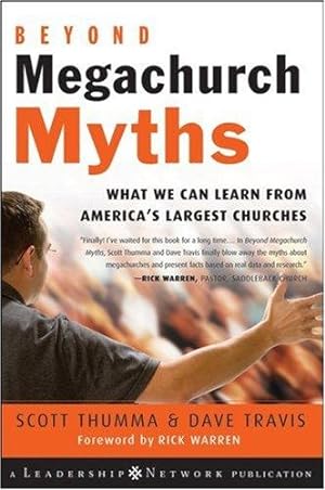 Seller image for Beyond Megachurch Myths What We Can Learn from America's Largest Churches for sale by Mahler Books