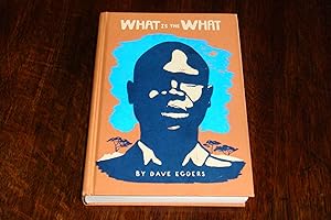 WHAT IS THE WHAT (signed by Eggers + Deng)