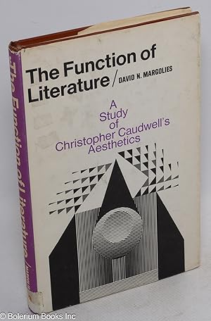 Seller image for The function of literature; a study of Christopher Caudwell's aesthetics for sale by Bolerium Books Inc.