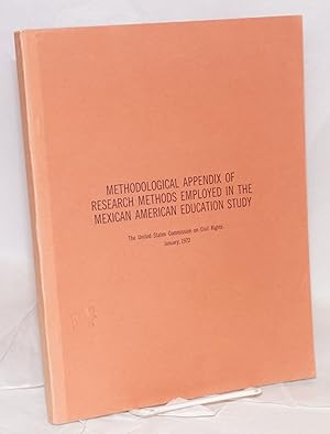 Methodological appendix of research methods employed in the Mexican American education study