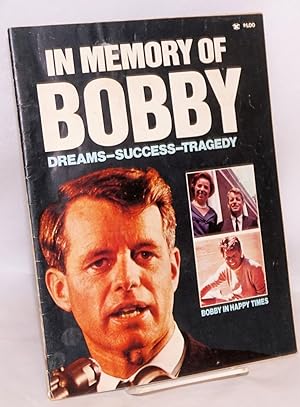 In memory of Bobby, dreams - success - tragedy