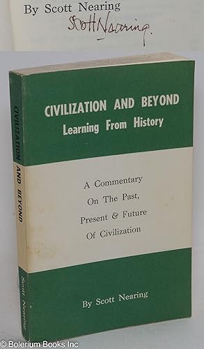 Civilization and beyond: learning from history. A commentary on the past, present & future of civ...