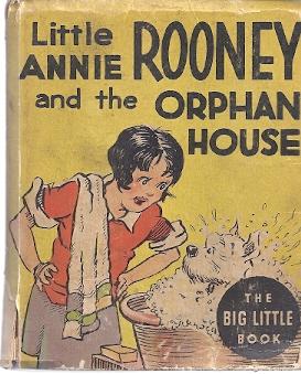 Seller image for LITTLE ANNIE ROONEY AND THE ORPHAN HOUSE for sale by Columbia Books, ABAA/ILAB, MWABA
