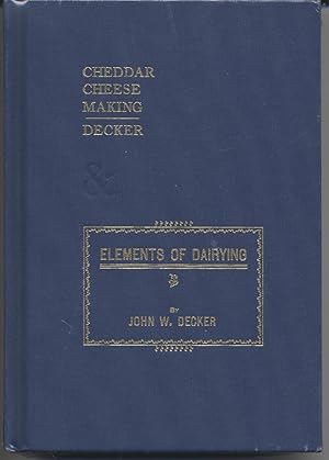 Seller image for Cheddar Cheese Making: Elements of Dairying for sale by Black Sheep Books