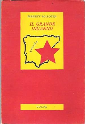 Imagen del vendedor de Il grande inganno : La cospirazione comunista nella guerra civile spagnola a la venta por Mike's Library LLC