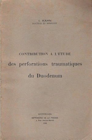 Contribution à L'étude des Perforations Traumatiques Du Duodenum