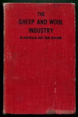 The Sheep and Wool Industry of Australia and New Zealand : A Practical Handbook for Sheep-Farmers...